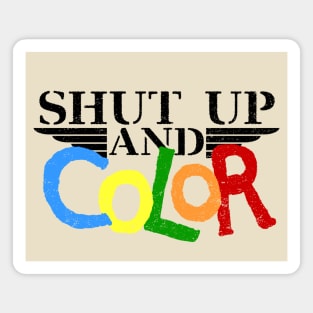 Shut Up And Color - Military Veteran Magnet